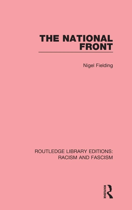 The National Front (Routledge Library Editions: Racism and Fascism)