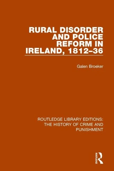 Routledge: Rural Disorder and Police Reform in Ireland, 1812-36