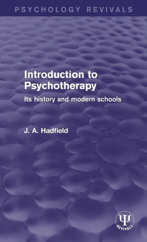 Introduction to Psychotherapy: Its History and Modern Schools (Psychology Revivals)