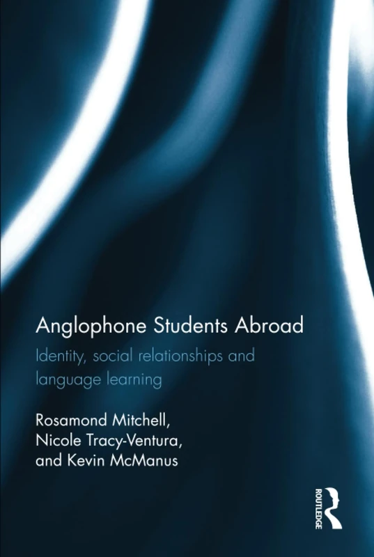 Anglophone Students Abroad: Identity, Social Relationships, and Language Learning