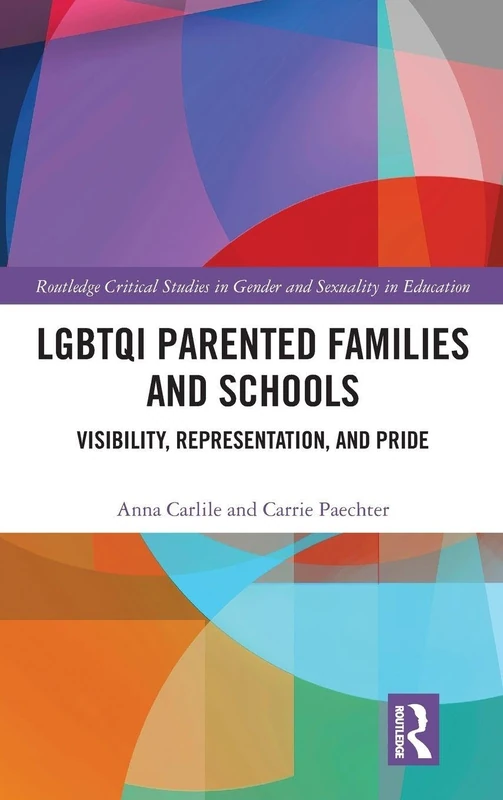 Routledge LGBTQI Parented Families and Schools Book