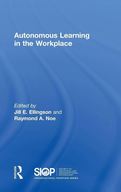 Routledge Autonomous Learning in the Workplace - SIOP Series