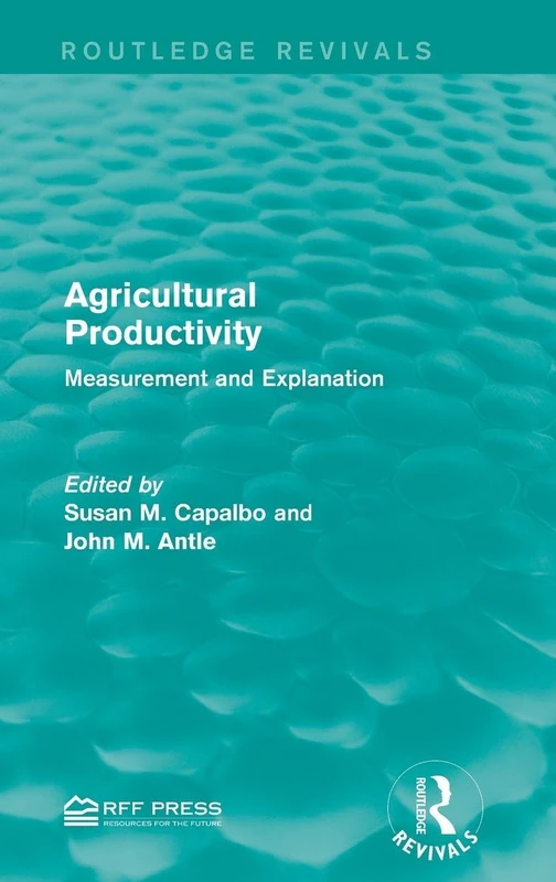 Routledge Agricultural Productivity: Measurement and Explanation