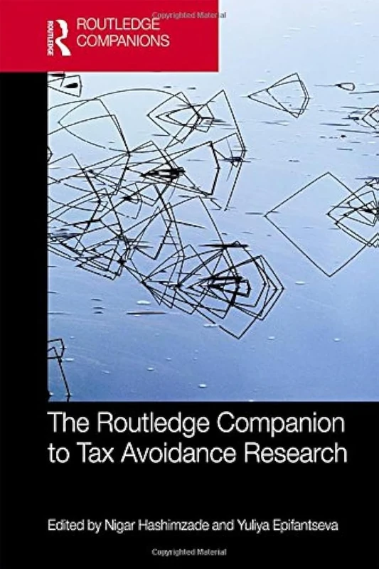 The Routledge Companion to Tax Avoidance Research (Routledge Companions in Business, Management and Marketing)