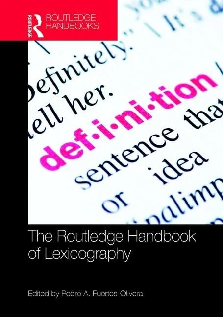 The Routledge Handbook of Lexicography (Routledge Handbooks in Linguistics)