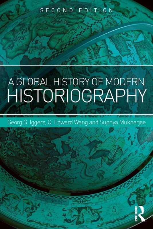 A Global History of Modern Historiography