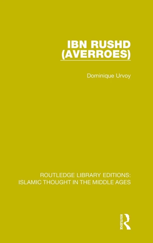 Ibn Rushd (Averroes): 3 (Routledge Library Editions: Islamic Thought in the Middle Ages)