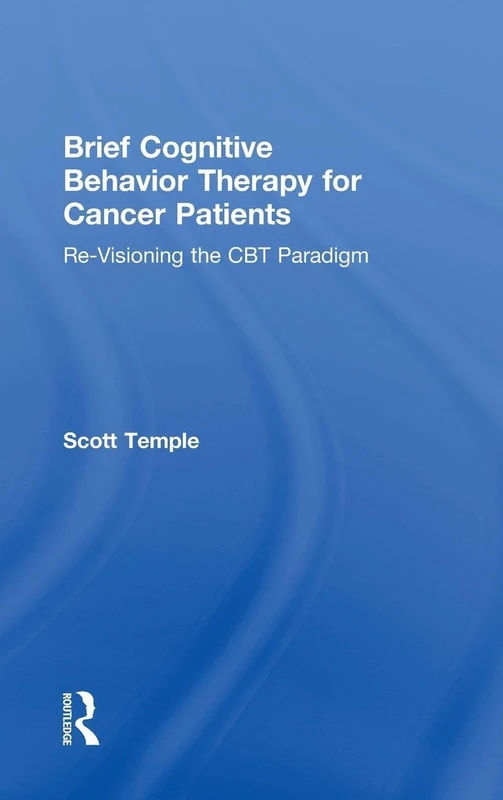 Brief Cognitive Behavior Therapy for Cancer Patients: Re-Visioning the CBT Paradigm - Image 1