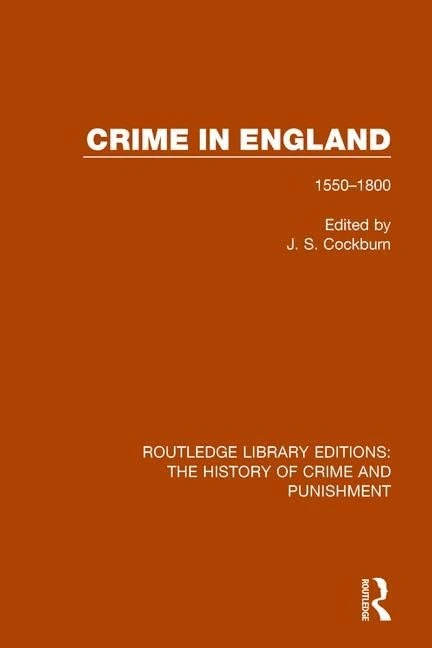 Routledge Crime in England: 1550-1800 - History of Crime Book