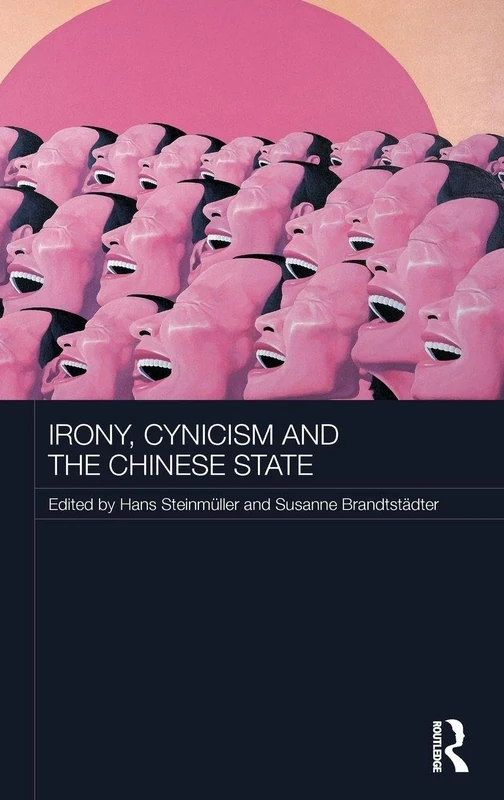 Routledge Irony, Cynicism and the Chinese State - Book