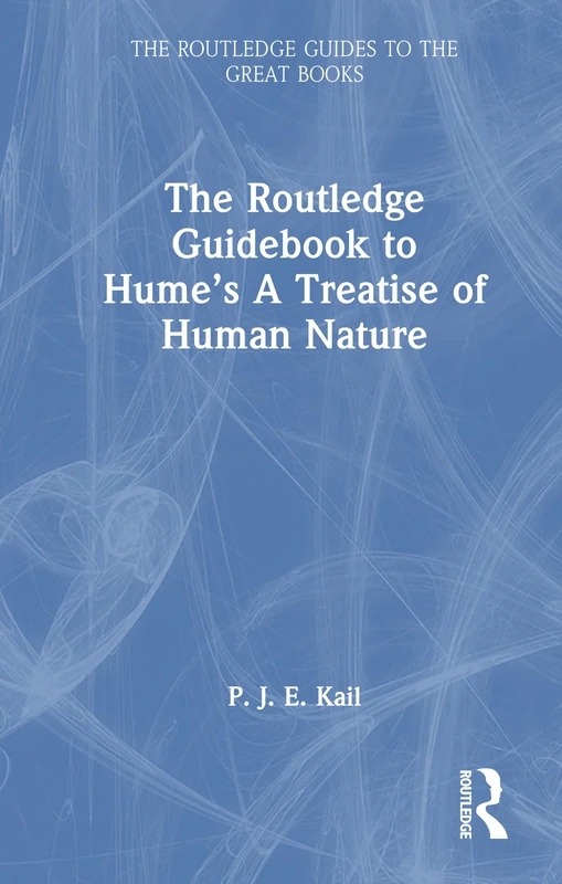 Routledge Guidebook to Hume's A Treatise of Human Nature