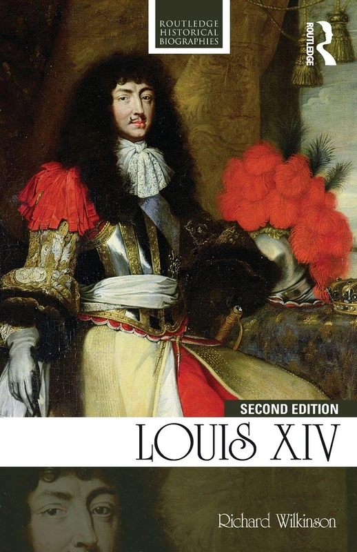 Louis XIV (Routledge Historical Biographies)