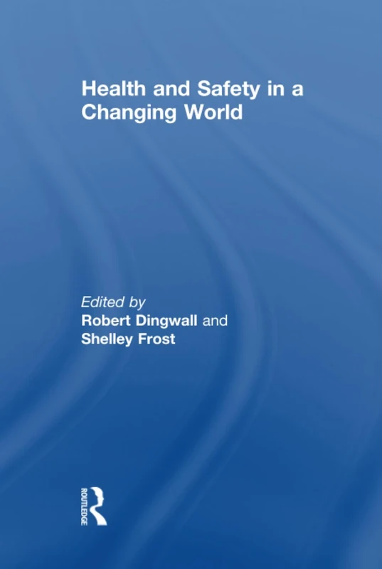 Health and Safety in a Changing World