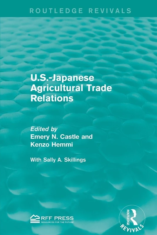 U.S.-Japanese Agricultural Trade Relations (Routledge Revivals) - Image 1