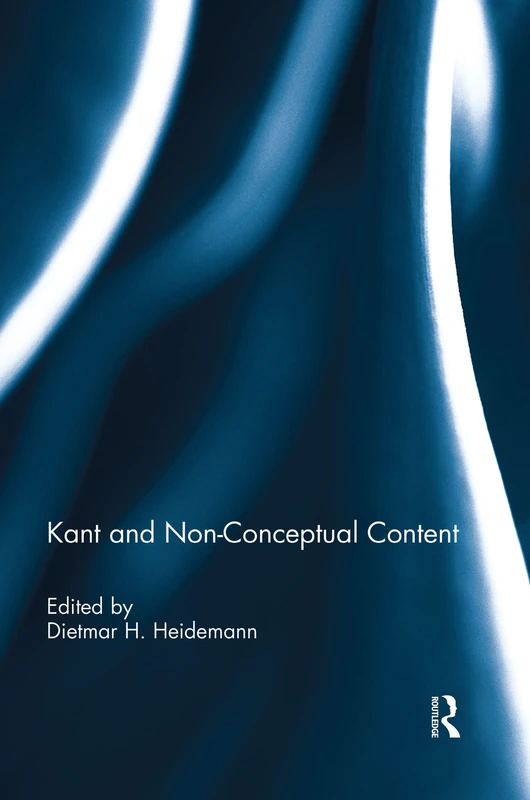 Kant and Non-Conceptual Content (International Journal of Philosophical Studies)