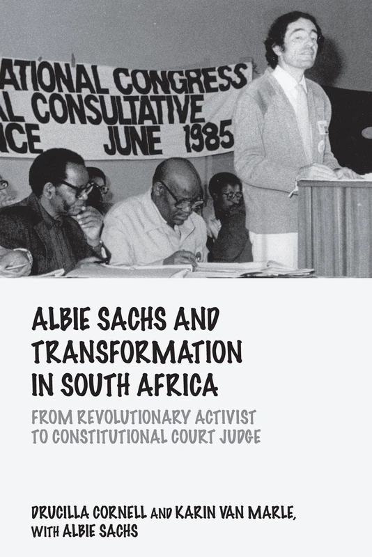 Albie Sachs and Transformation in South Africa: From Revolutionary Activist to Constitutional Court Judge (Birkbeck Law Press) - Image 1