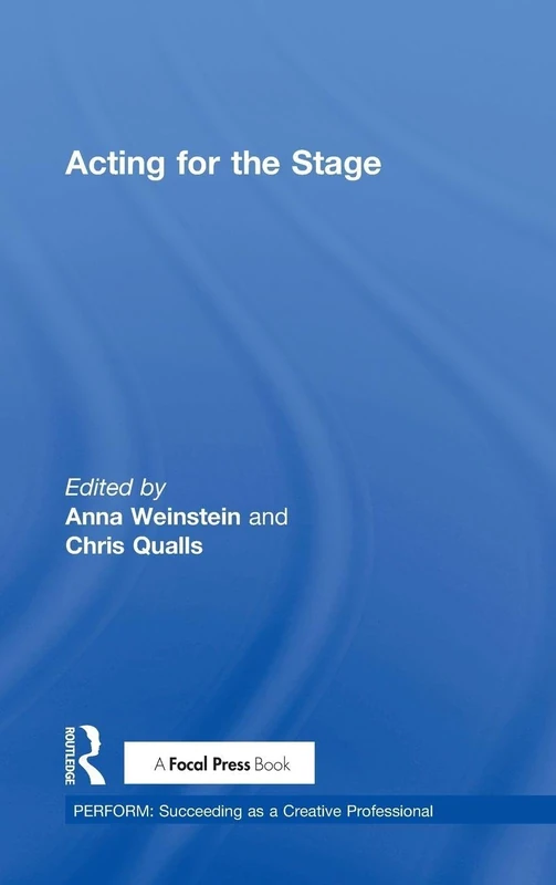 Acting for the Stage: PERFORM: Succeeding as a Creative Professional