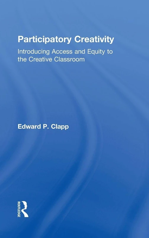 Participatory Creativity: Introducing Access and Equity to the Creative Classroom