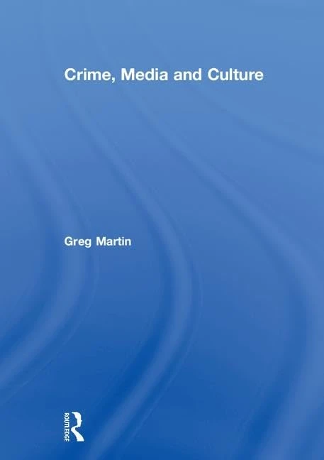 Crime, Media and Culture