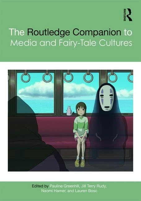 The Routledge Companion to Media and Fairy-Tale Cultures (Routledge Media and Cultural Studies Companions)