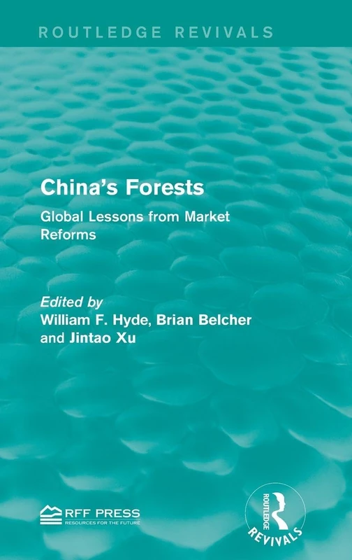 Routledge China's Forests: Global Lessons from Market Reforms
