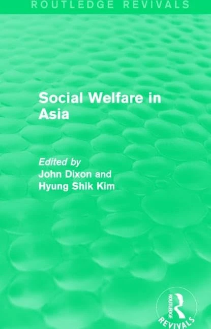 Social Welfare in Asia (Routledge Revivals: Comparative Social Welfare)