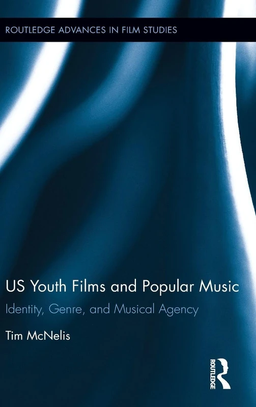 Routledge US Youth Films and Popular Music - Film Studies Book
