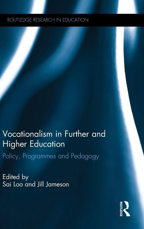 Routledge Vocationalism in Further and Higher Education Book