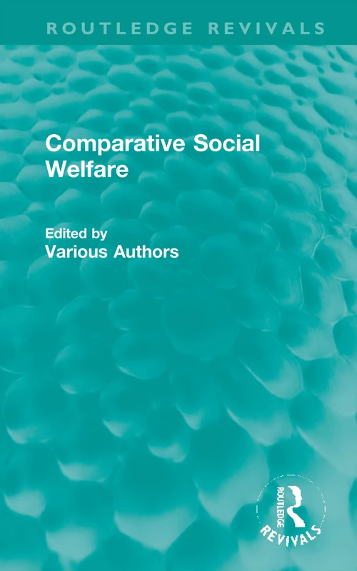 Comparative Social Welfare (Routledge Revivals: Comparative Social Welfare)