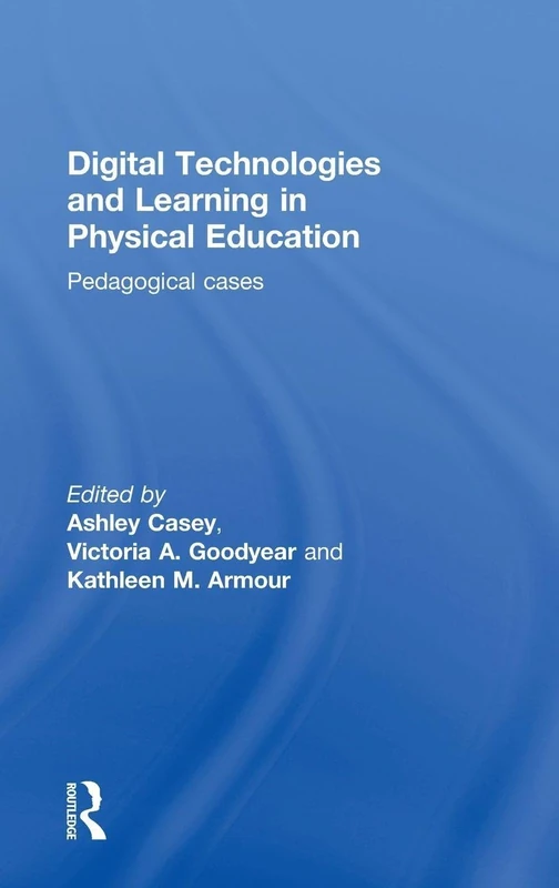 Routledge - Digital Technologies and Learning in PE Book
