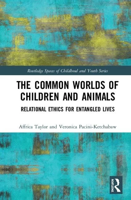 Routledge - The Common Worlds of Children and Animals Book