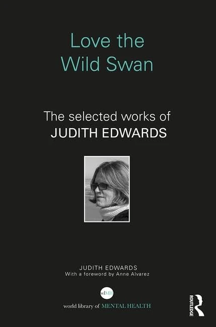 Routledge Love the Wild Swan - Judith Edwards Selected Works
