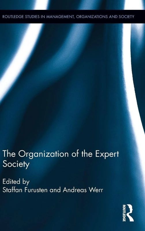 Routledge - The Organization of the Expert Society Book