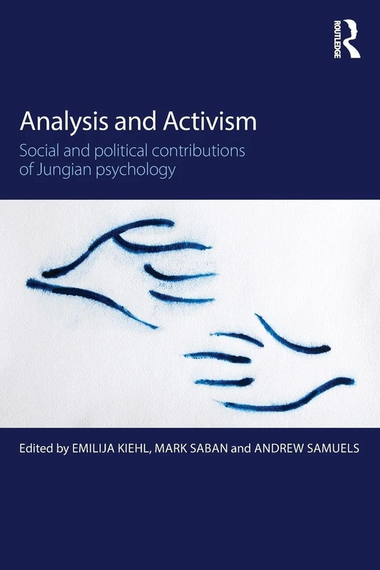 Analysis and Activism: Social and Political Contributions of Jungian Psychology