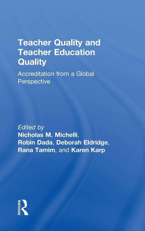 Teacher Quality and Teacher Education Quality: Accreditation from a Global Perspective