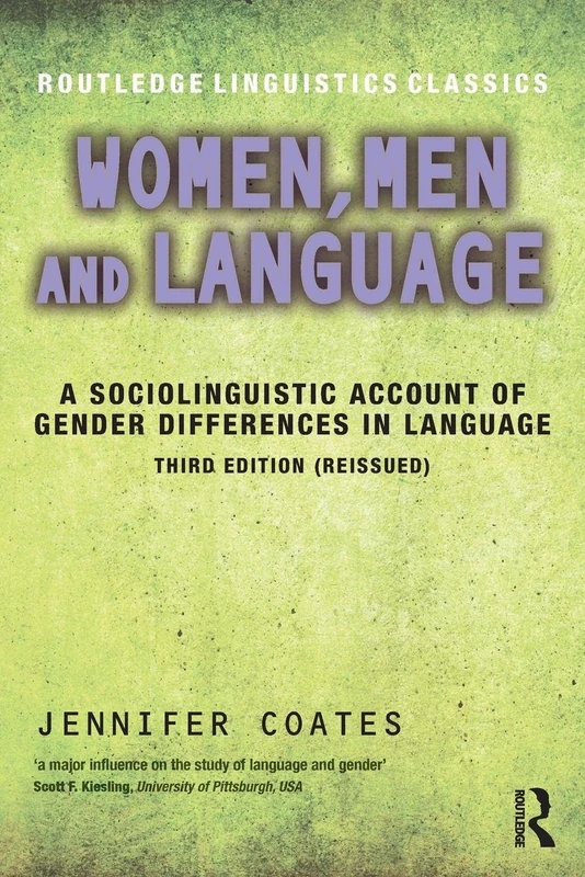 Women, Men and Language: A Sociolinguistic Account of Gender Differences in Language (Routledge Linguistics Classics)