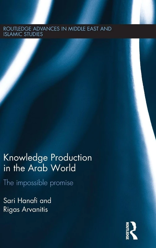 Routledge Knowledge Production in the Arab World - Book