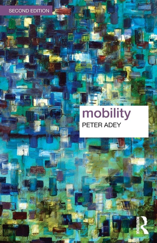 Mobility (Key Ideas in Geography)