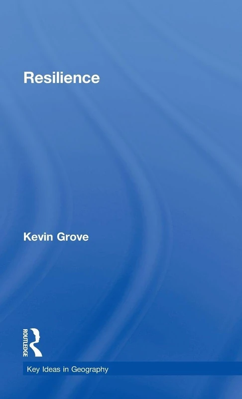 Resilience (Key Ideas in Geography) - Routledge Book