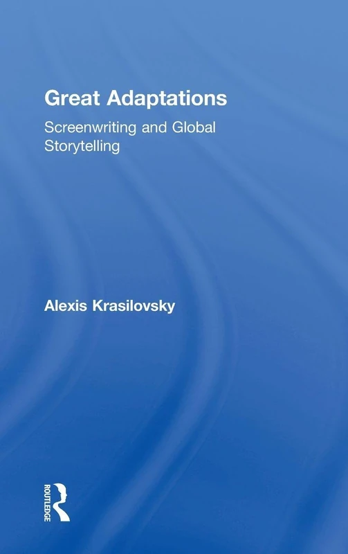 Great Adaptations: Screenwriting and Global Storytelling