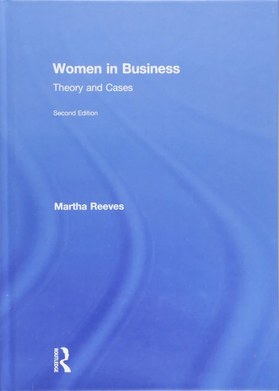 Women in Business: Theory and Cases