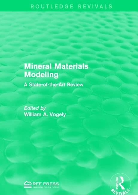Mineral Materials Modeling: A State-of-the-Art Review (Routledge Revivals)