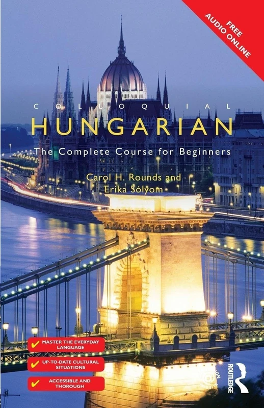 Colloquial Hungarian: The Complete Course for Beginners (Colloquial Series)