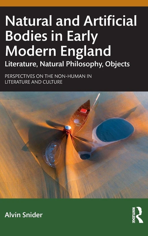Routledge - Natural and Artificial Bodies in Early Modern England