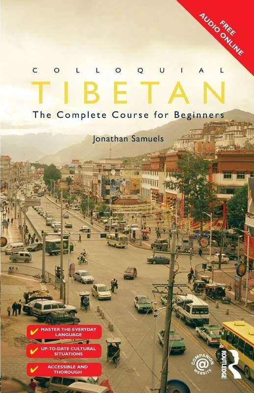 Colloquial Tibetan: The Complete Course for Beginners (Colloquial Series)