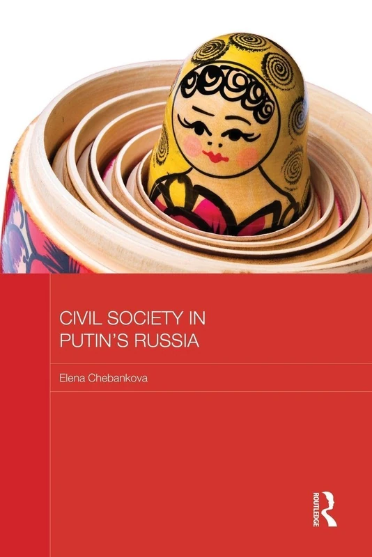 Civil Society in Putin's Russia (BASEES/Routledge Series on Russian and East European Studies)