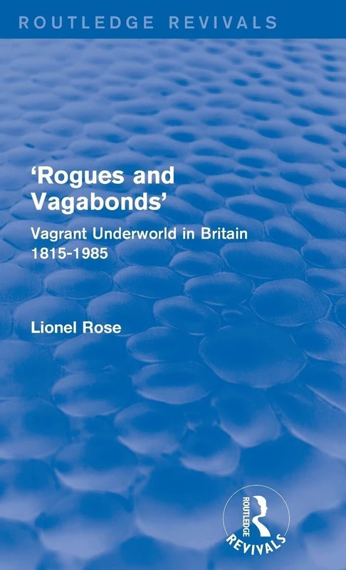 Routledge Rogues and Vagabonds - British Social History Book