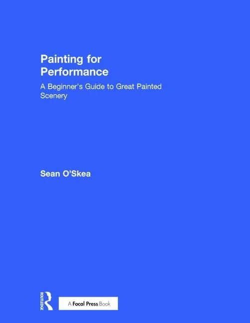 Painting for Performance: A Beginner’s Guide to Great Painted Scenery