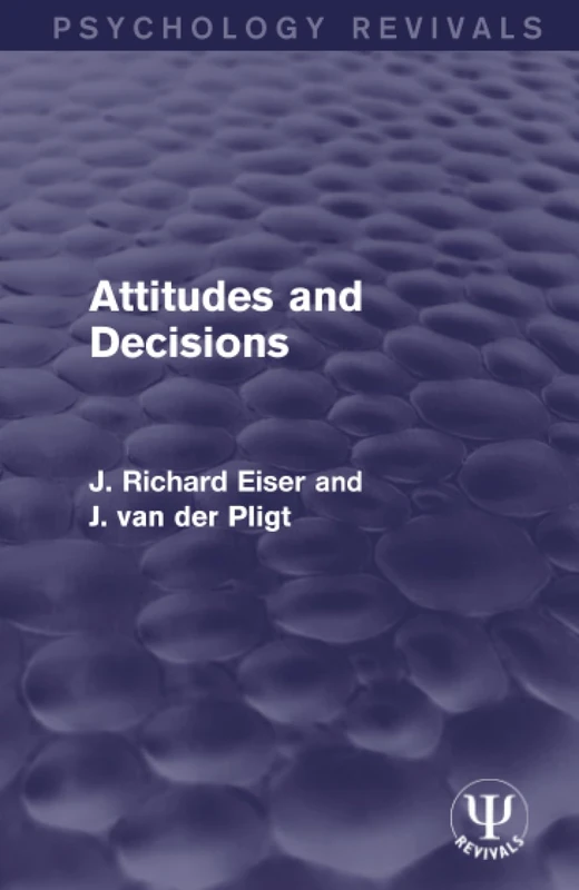 Attitudes and Decisions (Psychology Revivals)