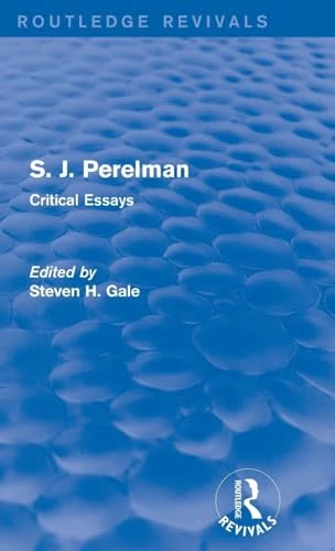 S. J. Perelman: Critical Essays (Routledge Revivals)